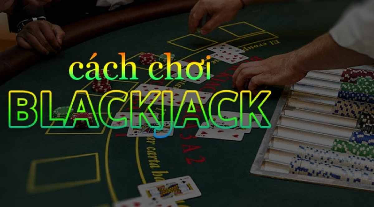 Kinh nghiệm chơi bài Blackjack casino tại New88