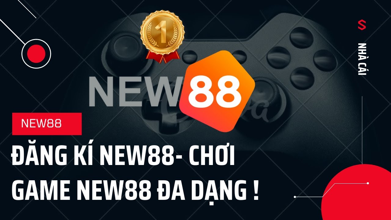 New 88 - Nhà cái xổ số uy tín nhất Việt Nam dành cho bạc thủ