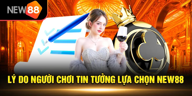Những ưu điểm khi tham gia giải trí trên hệ thống NEW88